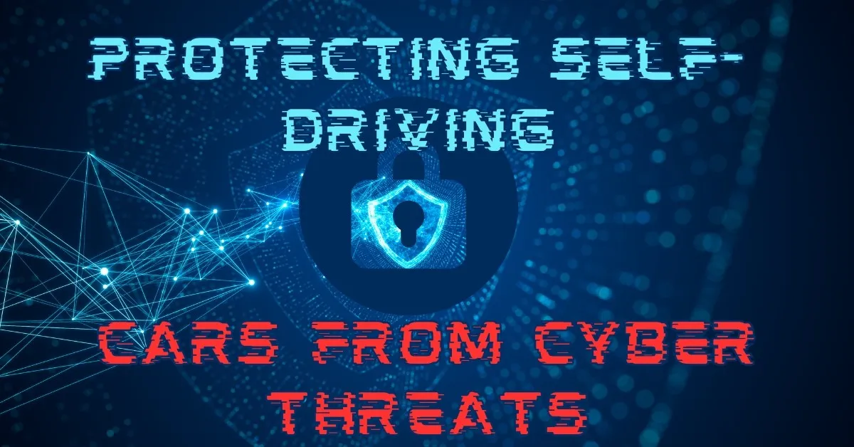 Protecting Self-Driving Cars from Cyber Threats